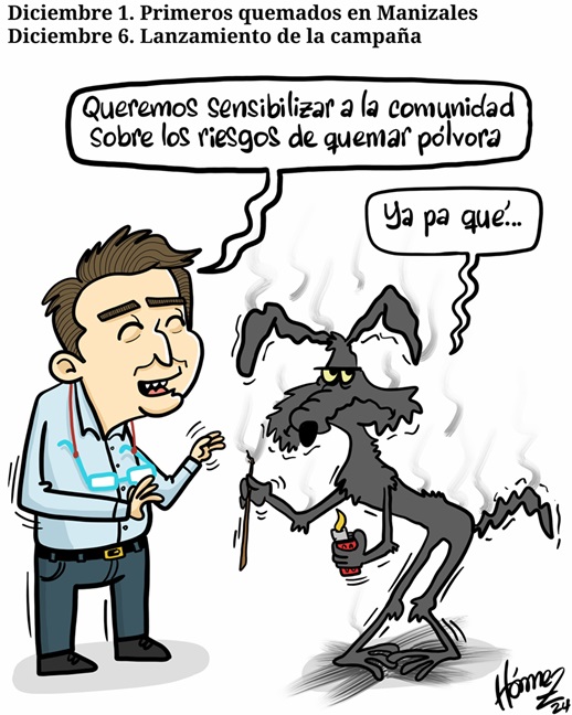 Caricatura 8 de diciembre del 2024: Campaña contra la pólvora en Manizales, lanzada cinco días después de los primeros quemados