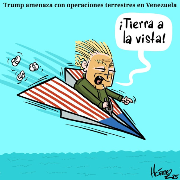 Caricatura 17 de octubre del 2025: Trump amenaza con operaciones terrestres en Venezuela