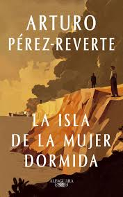 La isla de la mujer dormida (Arturo Pérez-Reverte)