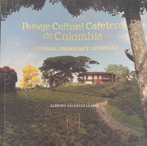 Paisaje Cultural Cafetero de Colombia (Albeiro Valencia Llano)