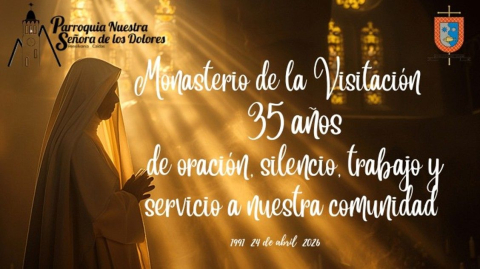 Monasterio de la visitación, 35 años. 