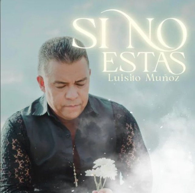 Foto | Tomada de Spotify | LA PATRIA Esta es la portada del último sencillo de Luisito Muñoz Si No Estás, el cual podrá escuchar el 12 de julio en el Festival del Chupe y la Cumbia.