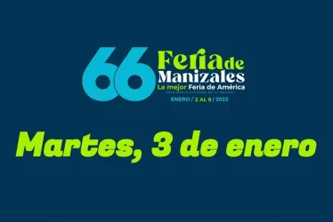 Programación Feria de Manizales: martes, 3 de enero