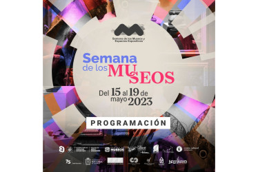 Conozca la programación de la Semana de los Museos 2023. 