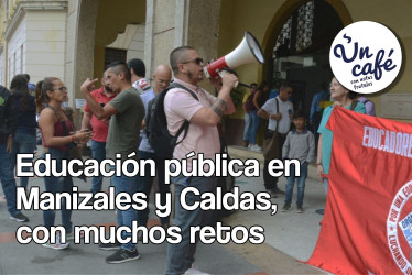 Educación pública en Manizales y Caldas, con muchos retos