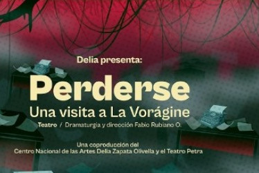 Perderse es la obra sobre La Vorágine que presentará el Teatro Petra en el Festival Internacional de Teatro de Manizales. 