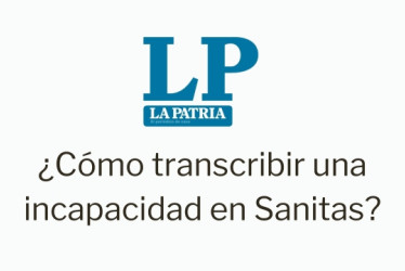 Cómo transcribir una incapacidad en EPS Sanitas