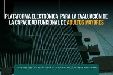  Foto I Cortesía Universidad de Caldas I LA PATRIA  La plataforma, indica la U. de Caldas, permite la ejecución estandarizada de las pruebas que conforman el Short Physical Performance Battery (SPPB): equilibrio, velocidad de la marcha e incorporación desde una silla, así como la prueba de alcance funcional.