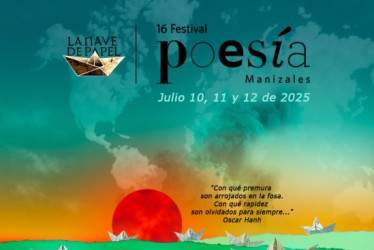 Arranca la cuenta regresiva para la apertura del 16º Festival de Poesía de Manizales, conozca a los invitados 