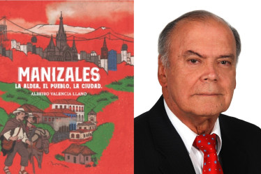 Manizales: la aldea, el pueblo, la ciudad