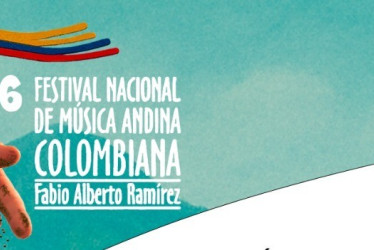 El VI  Festival Nacional de Música Andina Colombiana recibió 34 propuestas artísticas. La gran final será el 2 de noviembre del 2025