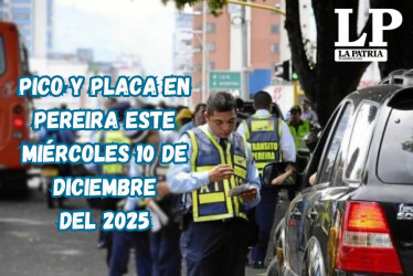Pico y placa en Pereira (Risaralda) este miércoles, 10 de noviembre del 2025