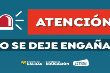 En varias ocasiones han alertado de riesgo de estafas porque desconocidos suplantan a la Secretaría de Educación de Caldas.