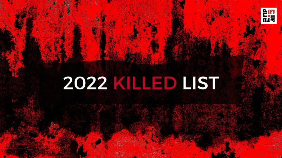 La FIP publica su 32º informe anual sobre periodistas y trabajadores/as de los medios de comunicación asesinados/as en 2022. 