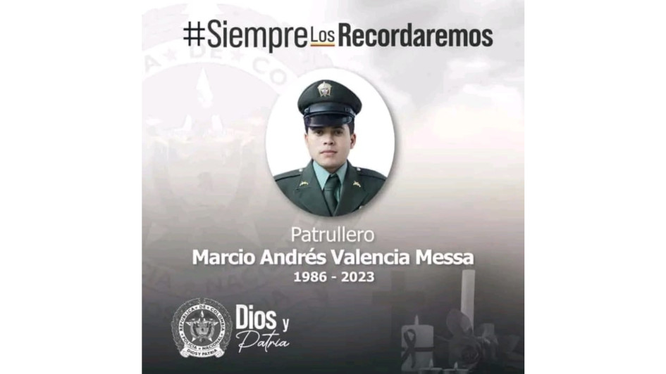 El fallecido es Marcio Andrés Valencia Messa, policía de 37 años nacido en Chinchiná (Caldas).