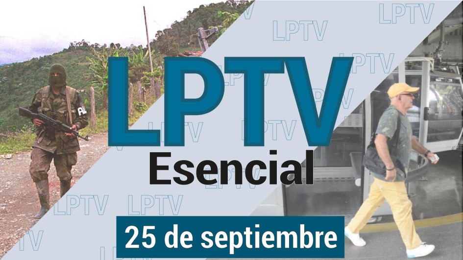 #LPTVEsencial Informativo web 25 de septiembre del 2023