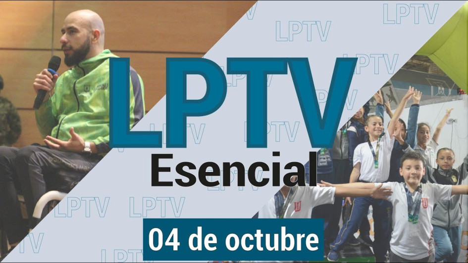 #LPTVEsencial Informativo web 4 de octubre del 2023