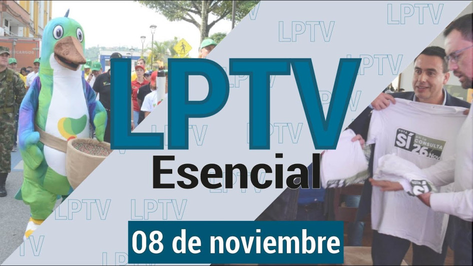 #LPTVEsencial Informativo web 8 de noviembre del 2023