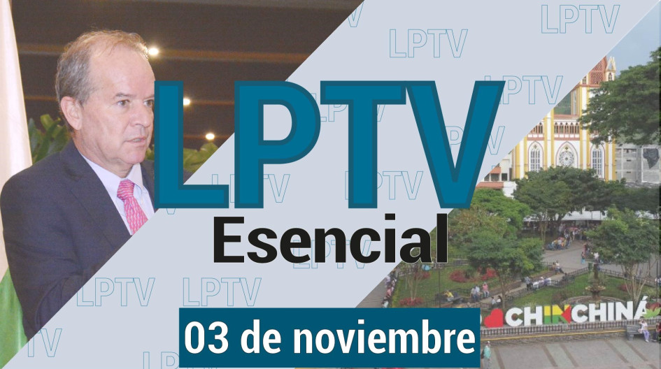 #LPTVEsencial Informativo web 3 de noviembre del 2023