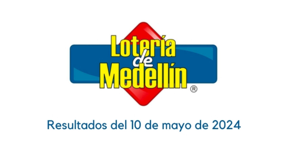Logo de la Lotería de Medellín. Debajo dice "resultados del 10 de mayo de 2024"