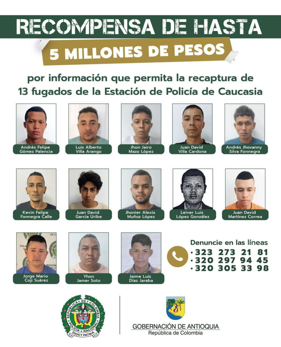 La Gobernación de Antioquia y la Policía ofrecieron $5 millones a quien brinde información de los 13 sujetos fugados. Los sujetos no están condenados y solo se adelantan investigaciones en su contra.