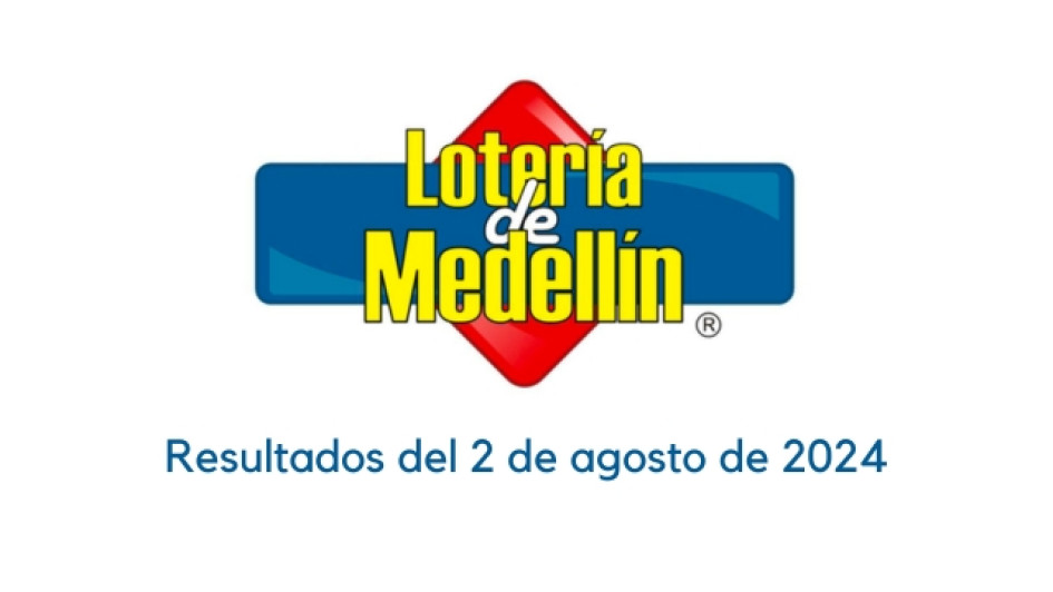 Lotería de Medellín 2 de agosto 2024