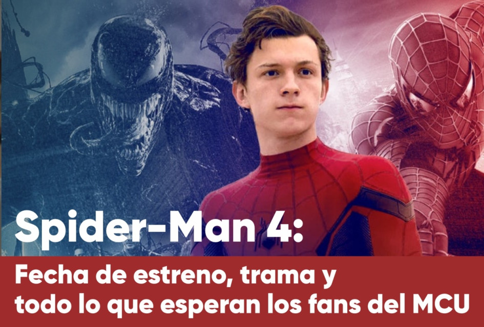 Spider-Man 4: todo sobre la próxima película de Tom Holland y su conexión con Venom