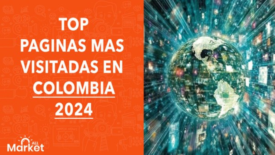 Estas son las webs más visitadas en Colombia (2024)