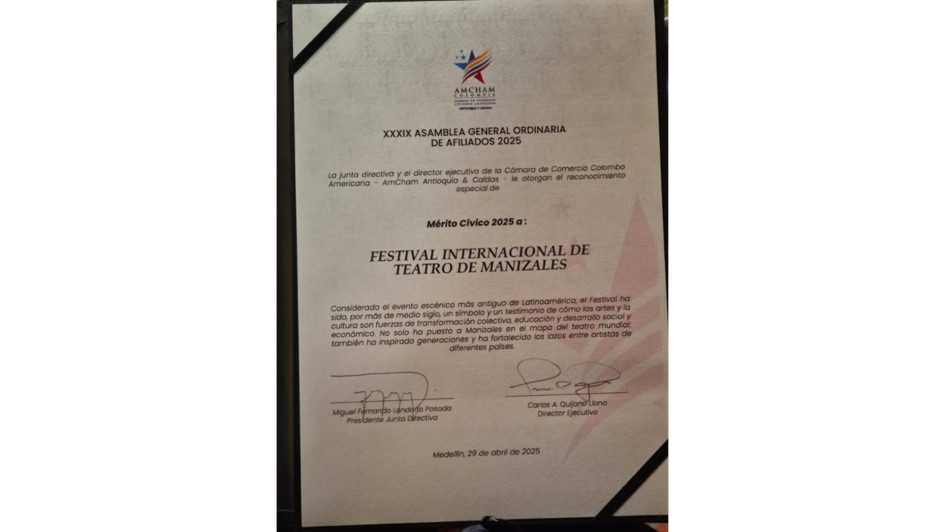 En la Asamblea General de la Cámara de Comercio Colombo Americana Antioquia y Caldas se le otorgó al Festival Internacional de Teatro de Manizales un reconocimiento.
