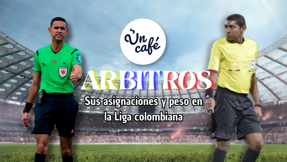 Árbitros: sus asignaciones y peso en la Liga colombiana