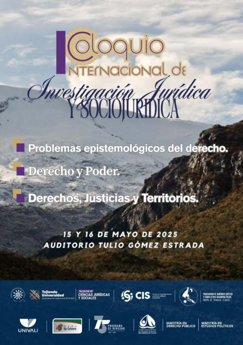 Imagen I Cortesía para LA PATRIA  Manizales reunirá este jueves (15 de mayo) y este viernes (16 de mayo del 2025) a expertos locales, nacionales e internacionales. La ciudad es sede del Primer Coloquio Internacional de Investigación Jurídica y Sociojurídica - (CIS), que es organizado por la Universidad de Caldas, a través del Centro de Investigaciones Jurídicas Políticas y Sociales.