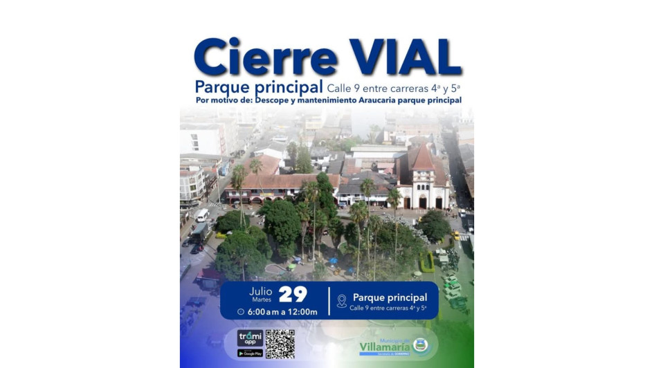 Tenga precaución: por poda de arboles en el Parque de Bolívar de Villamaria, estará cerrada la calle de la esquina de la iglesia, hasta la esquina de la Alcaldía.