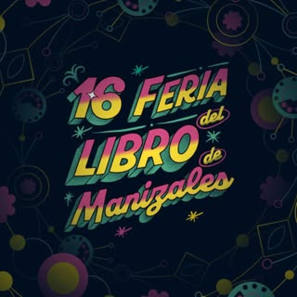 Esta es la imagen que está utilizando la organización del evento para promocionar la edición 16 de la Feria del Libro de Manizales. 