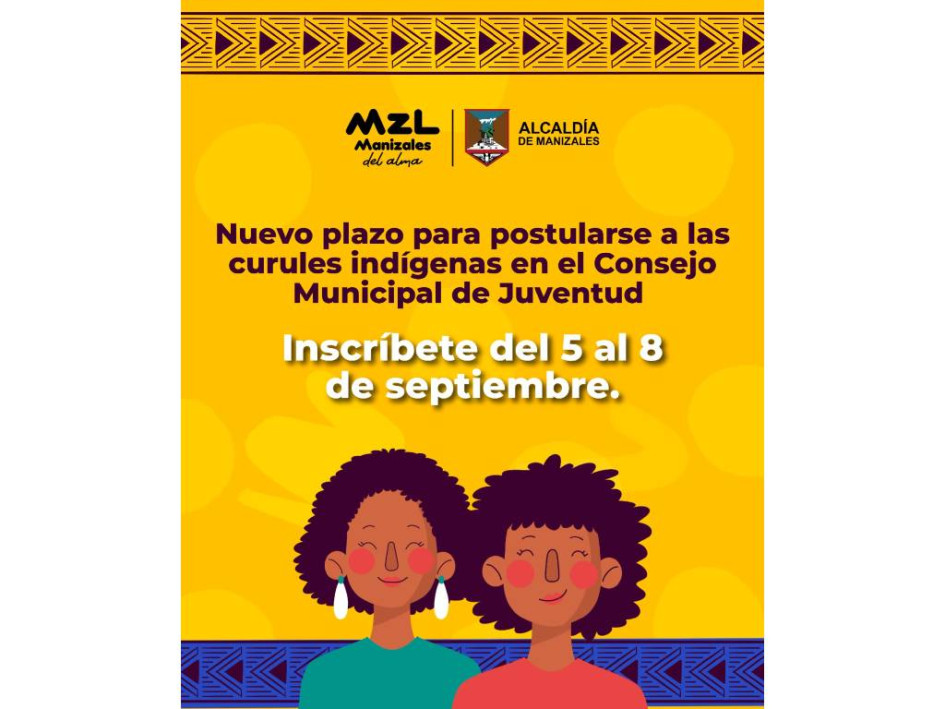 La Alcaldía de Manizales reitera la invitación a los y las jóvenes pertenecientes a comunidades indígenas y zonas campesinas a que presenten su candidatura.