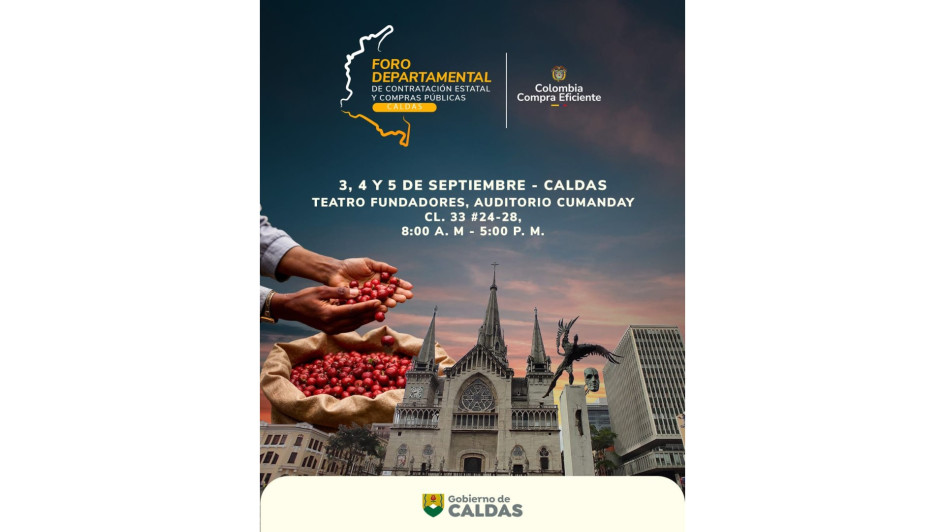 Caldas será epicentro de foro sobre Contratación Estatal y Compras Públicas en el Eje Cafetero.