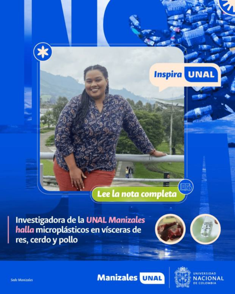 Fotos I Tomada de UNIMEDIOS de la Unal I LA PATRIA  Wendy Marcela Mendieta Dilbert, estudiante de Ingeniería Física desarrolló un análisis sobre la presencia de microplásticos en animales terrestres