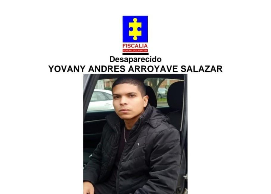 Yovany Andrés Arroyave Salazar, de 24 años de edad, a quien vieron por última vez el pasado 8 de febrero.