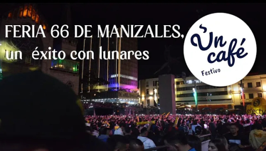 El balance de la 66.ª Feria de Manizales, expuesto en Un Café festivo