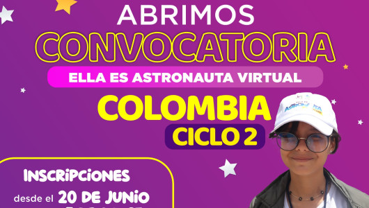 Participe: está abierta convocatoria en Colombia para programa Ella es Astronauta Virtual