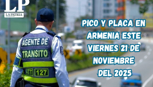 Pico y placa en Armenia (Quindío) este viernes, 21 de noviembre del 2025​