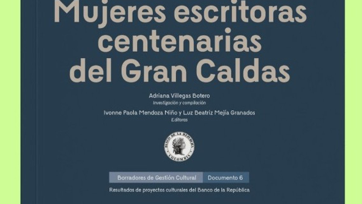 El Banco de la República en la Filbo 2026: un homenaje a las escritoras centenarias del Gran Caldas. 