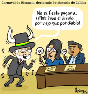 Caricatura 22 de julio del 2025: Carnaval de Riosucio, declarado Patrimonio Cultural de Caldas