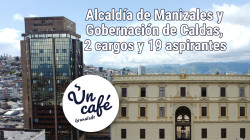 El sonajero para la Alcaldía de Manizales y la Gobernación de Caldas, en Un Café granulado