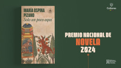 ‘Solo un poco aquí’, de María Ospina Pizano, ganó el Premio Nacional de Novela 2024