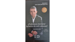 ¿Podremos derrotar la hidra de mil cabezas?, el nuevo libro del general neirano retirado Juan Carlos Buitrago 