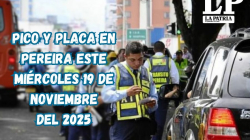 Pico y placa en Pereira (Risaralda) este miércoles, 19 de noviembre del 2025