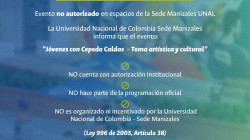 Universidad Nacional en Manizales dice que no autorizó en sus espacios la actividad Jóvenes con Cépeda Caldas