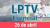 #LPTVEsencial Informativo web 26 de abril del 2023