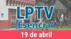 #LPTVEsencial Informativo web 19 de abril del 2023
